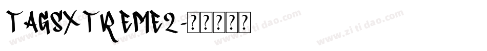 TagsXtreme2字体转换
