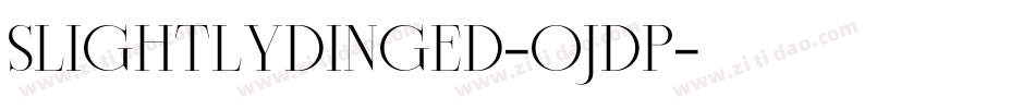 SlightlyDinged-OJdP字体转换