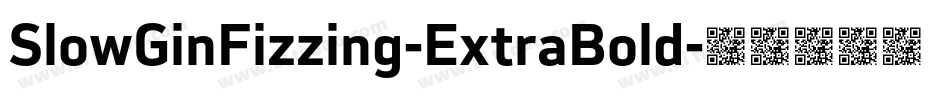 SlowGinFizzing-ExtraBold字体转换