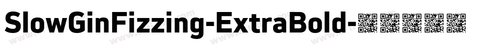 SlowGinFizzing-ExtraBold字体转换
