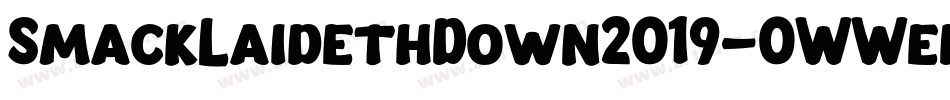 SmackLaidethDown2019-0WWer字体转换