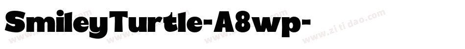 SmileyTurtle-A8wp字体转换