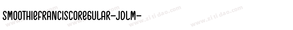 SmoothieFranciscoRegular-JdLM字体转换