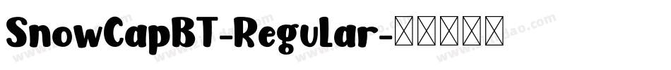 SnowCapBT-Regular字体转换