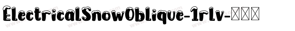 ElectricalSnowOblique-1rlv字体转换