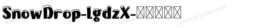 SnowDrop-lgdzX字体转换