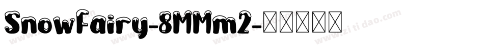 SnowFairy-8MMm2字体转换