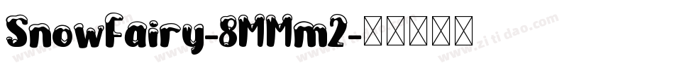 SnowFairy-8MMm2字体转换