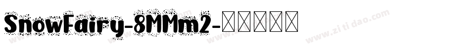 SnowFairy-8MMm2字体转换