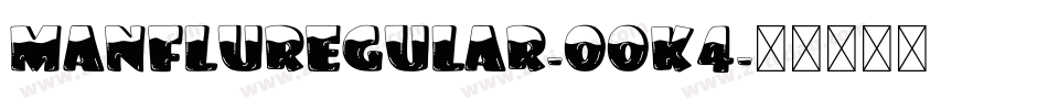 ManFluRegular-OoK4字体转换