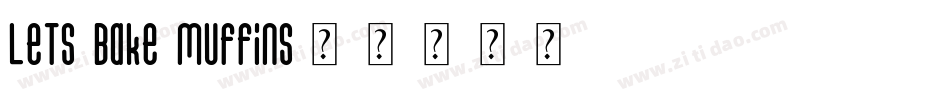 Lets-Bake-Muffins字体转换