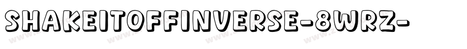 ShakeItOffInverse-8WRZ字体转换