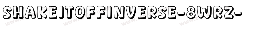ShakeItOffInverse-8WRZ字体转换