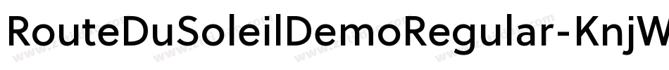 RouteDuSoleilDemoRegular-KnjW字体转换