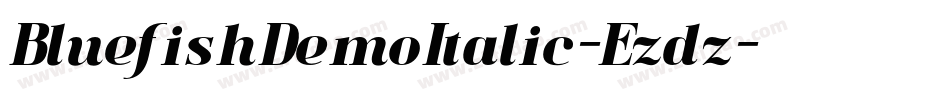 BluefishDemoItalic-Ezdz字体转换