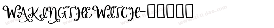 WAKINGTHEWITCH字体转换