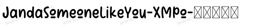 JandaSomeoneLikeYou-XMPo字体转换