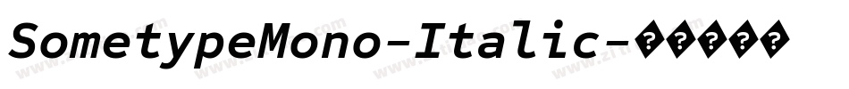 SometypeMono-Italic字体转换