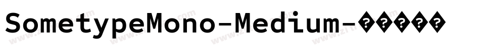 SometypeMono-Medium字体转换