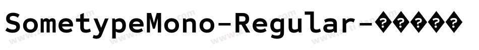 SometypeMono-Regular字体转换