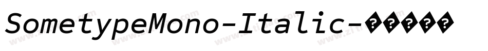 SometypeMono-Italic字体转换