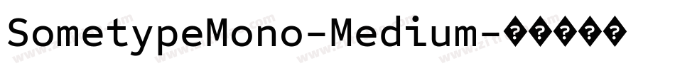 SometypeMono-Medium字体转换