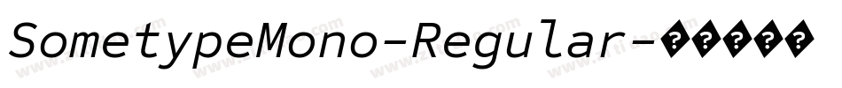 SometypeMono-Regular字体转换