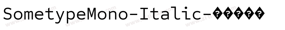 SometypeMono-Italic字体转换