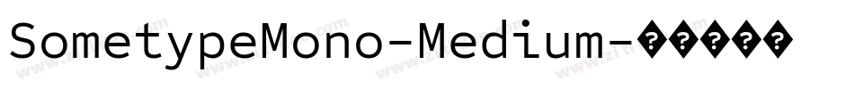 SometypeMono-Medium字体转换