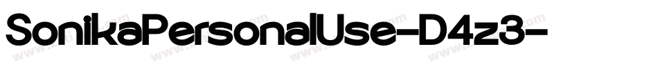 SonikaPersonalUse-D4z3字体转换