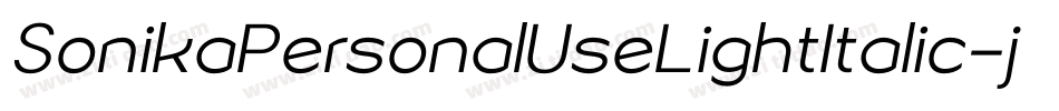 SonikaPersonalUseLightItalic-j80y字体转换