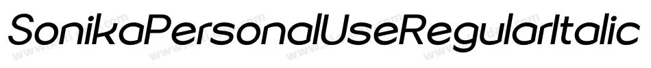 SonikaPersonalUseRegularItalic-z4VL字体转换
