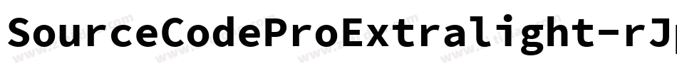 SourceCodeProExtralight-rJpx字体转换
