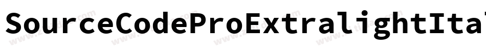 SourceCodeProExtralightItalic-dpex字体转换