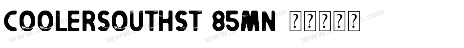 CoolerSouthSt-85Mn字体转换