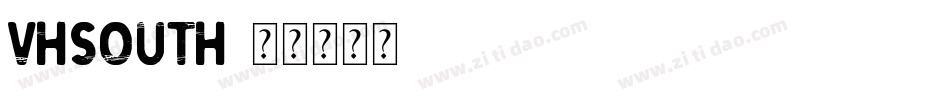VHSOUTH字体转换
