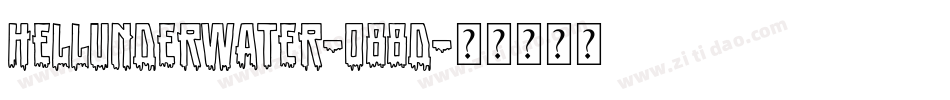 HellUnderwater-O88d字体转换