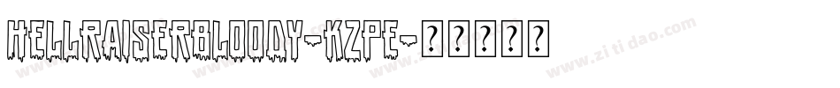 Hellraiserbloody-KZpe字体转换