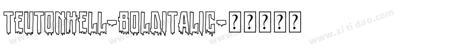 TeutonHell-BoldItalic字体转换