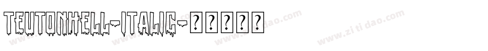 TeutonHell-Italic字体转换