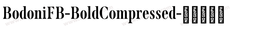 BodoniFB-BoldCompressed字体转换