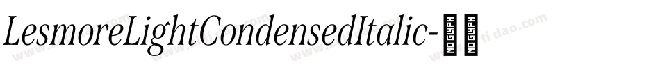 LesmoreLightCondensedItalic字体转换