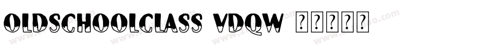 OldSchoolClass-VDqw字体转换