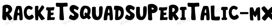 RacketSquadSuperItalic-mxea字体转换
