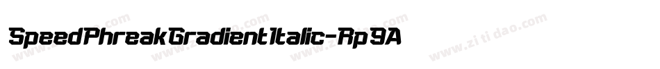 SpeedPhreakGradientItalic-Rp9AW字体转换