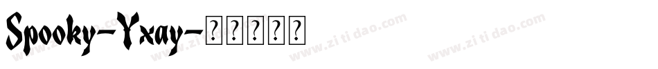 Spooky-Yxay字体转换