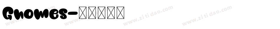 Gnomes字体转换