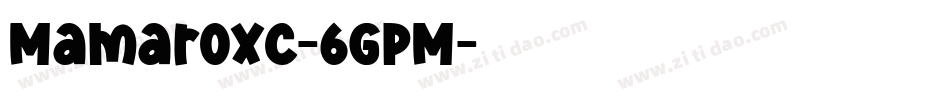 Mamaroxc-6GpM字体转换