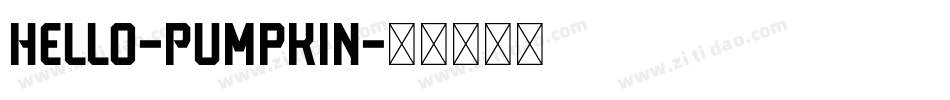 Hello-Pumpkin字体转换
