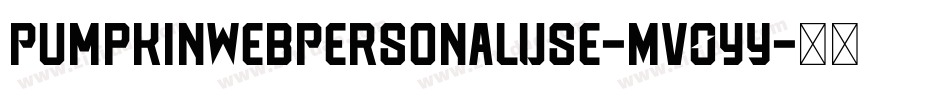 PumpkinWebPersonalUse-MVOyY字体转换